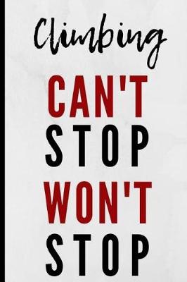 Book cover for Climbing Can't Stop Won't Stop