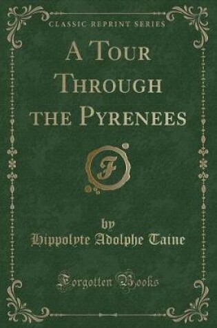 Cover of A Tour Through the Pyrenees (Classic Reprint)
