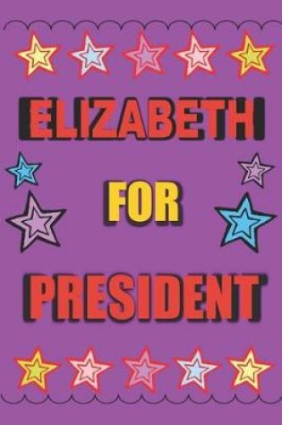 Cover of Elizabeth for President