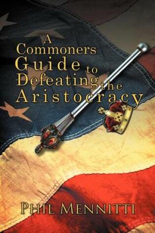 Cover of A Commoners Guide to Defeating the Aristocracy