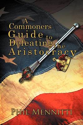 Book cover for A Commoners Guide to Defeating the Aristocracy