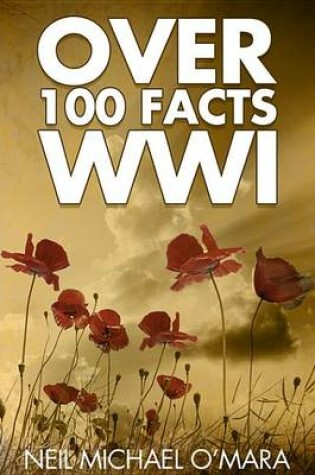 Cover of Over 100 Facts Ww1