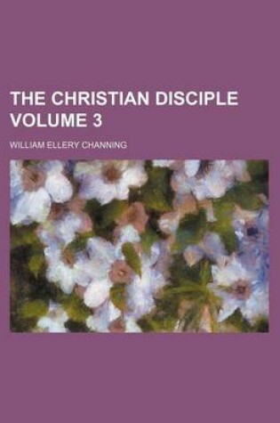 Cover of The Christian Disciple Volume 3