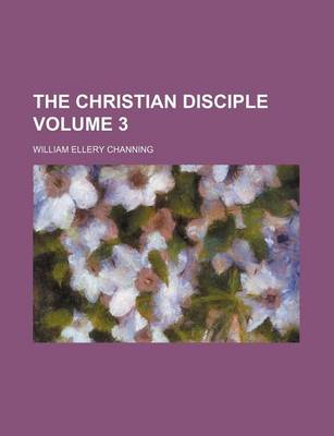 Book cover for The Christian Disciple Volume 3