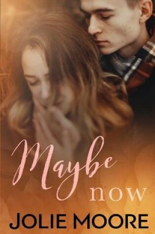 Cover of Maybe Now