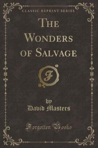 Cover of The Wonders of Salvage (Classic Reprint)