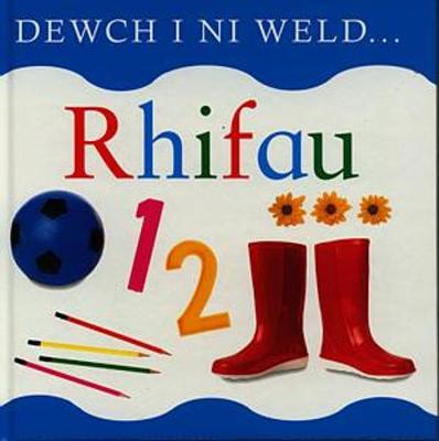 Book cover for Cyfres Dewch i Ni Weld...: Rhifau