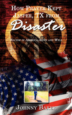 Book cover for How Prayer Kept Jasper, TX from Disaster