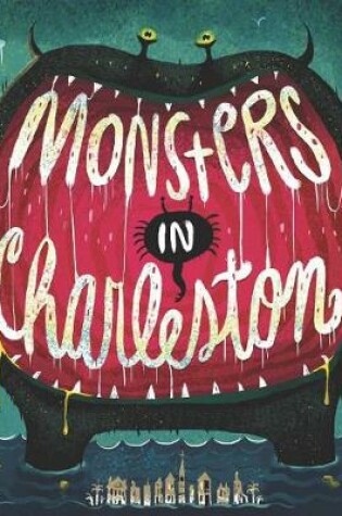 Cover of Monsters In Charleston