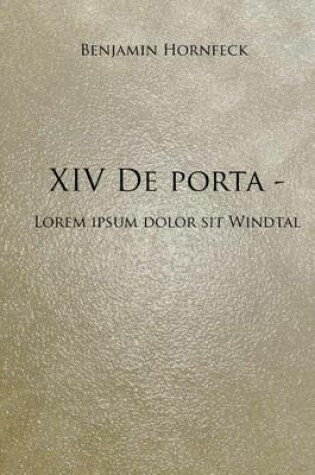Cover of XIV de Porta - Lorem Ipsum Dolor Sit Windtal