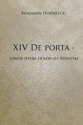 Book cover for XIV de Porta - Lorem Ipsum Dolor Sit Windtal