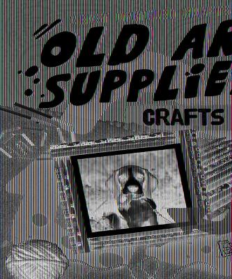 Cover of Old Art Supplies