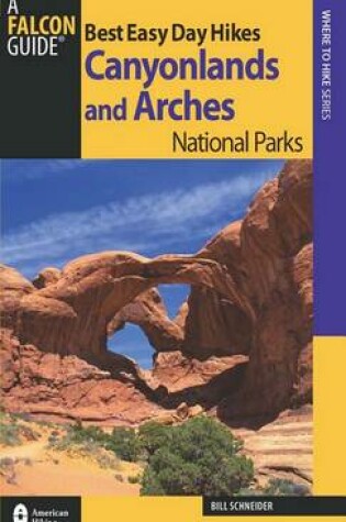 Cover of Best Easy Day Hikes Canyonlands and Arches
