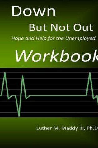 Cover of Down But Not Out Workbook