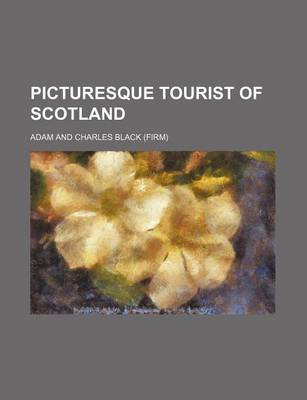 Book cover for Picturesque Tourist of Scotland