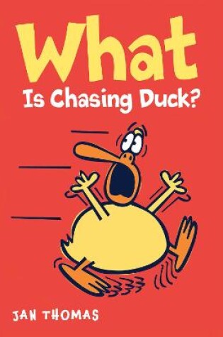 Cover of What is Chasing Duck?