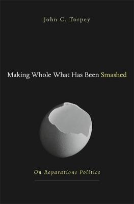 Book cover for Making Whole What Has Been Smashed