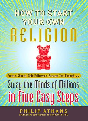 Book cover for How to Start Your Own Religion