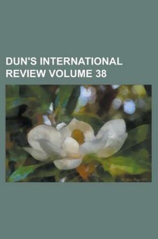 Cover of Dun's International Review Volume 38