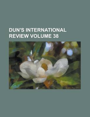 Book cover for Dun's International Review Volume 38