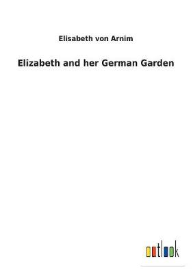 Book cover for Elizabeth and her German Garden