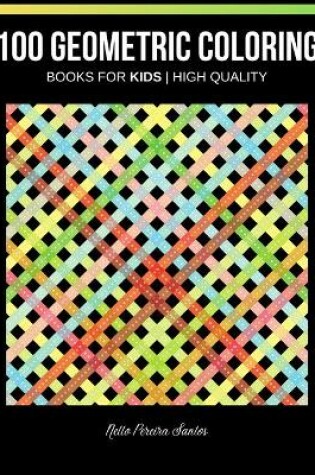Cover of 100 Geometric coloring books for kids