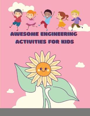 Book cover for Awesome Engineering Activities for Kids