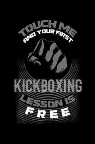 Cover of Touch Me and Your First Kickboxing Lesson Is Free