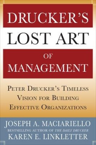 Cover of Drucker’s Lost Art of Management: Peter Drucker’s Timeless Vision for Building Effective Organizations