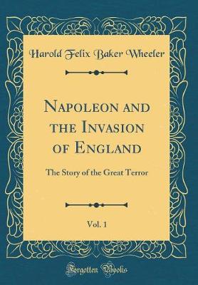 Book cover for Napoleon and the Invasion of England, Vol. 1