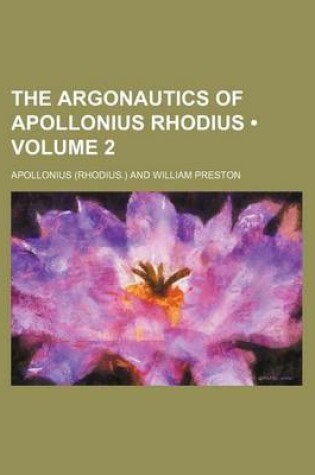 Cover of The Argonautics of Apollonius Rhodius (Volume 2)