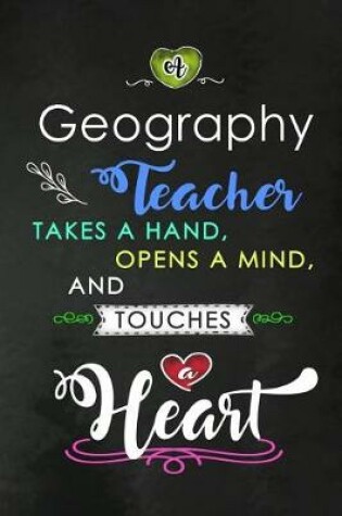 Cover of A Geography Teacher takes a Hand and touches a Heart