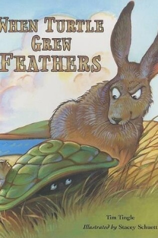 Cover of When Turtle Grew Feathers