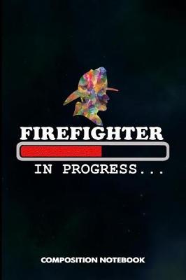 Book cover for Firefighter in Progress