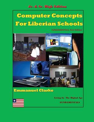 Book cover for Computer Concepts for Liberian School, Jr. & Sr. High Edition