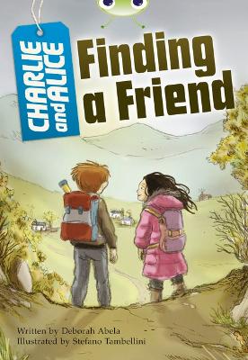 Cover of Bug Club Independent Fiction Year 4 Grey A Charlie and Alice Finding A Friend