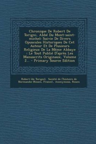 Cover of Chronique de Robert de Torigni, ABBE Du Mont-Saint-Michel
