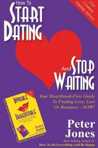 Cover of How to Start Dating and Stop Waiting