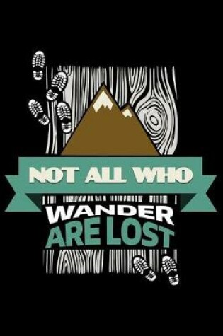 Cover of Not All Who Wander Are Lost