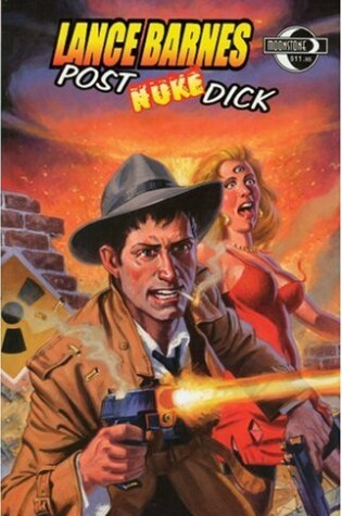 Cover of Lance Barnes, Post Nuke Dick
