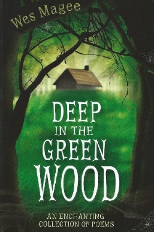 Cover of Deep in the Green Wood