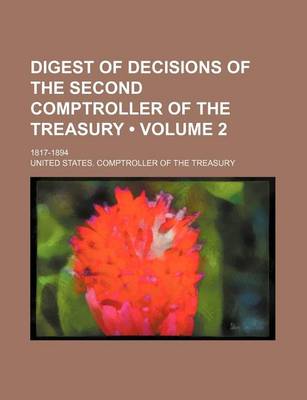 Book cover for Digest of Decisions of the Second Comptroller of the Treasury (Volume 2); 1817-1894