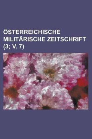 Cover of Osterreichische Militarische Zeitschrift (3; V. 7)