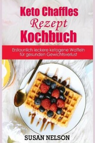 Cover of Keto Chaffles-Rezept- Kochbuch