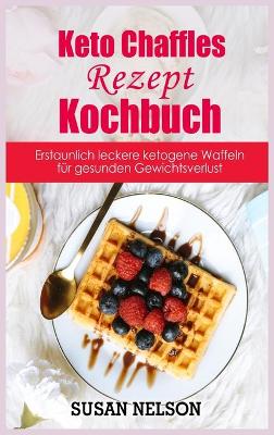 Book cover for Keto Chaffles-Rezept- Kochbuch