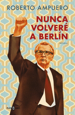 Book cover for Nunca volveré a Berlin / I Will Never Return to Berlin