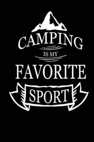 Cover of Camping is My Favorite Sport