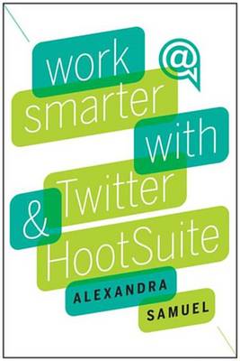 Book cover for Work Smarter with Twitter and Hootsuite