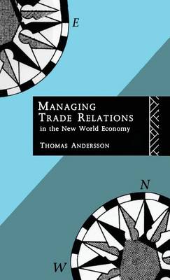 Book cover for Managing Trade Relations in the New World Economy