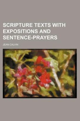 Cover of Scripture Texts with Expositions and Sentence-Prayers